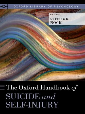 cover image of The Oxford Handbook of Suicide and Self-Injury